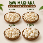 Understanding Raw Makhana Grades: 4 Suta vs 5 Suta vs 6 Suta vs 7 Suta